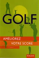 Golf, Améliorez votre score