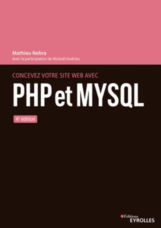 Livres Informatique Concevez votre site web avec PHP et MySQL, 4e édition Mathieu Nebra