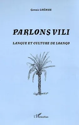 Parlons Vili, Langue et culture de Loango
