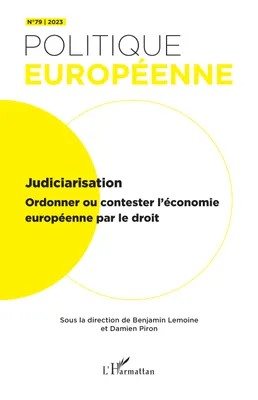 Judiciarisation, Ordonner ou contester l'économie européenne par le droit