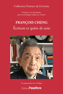 François Cheng, Écriture et quête de sens