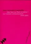 Que faire au Parti socialiste ? ou l'éternel commencement (1905-2005) Cambadélis, Jean-Christophe, 1905-2005