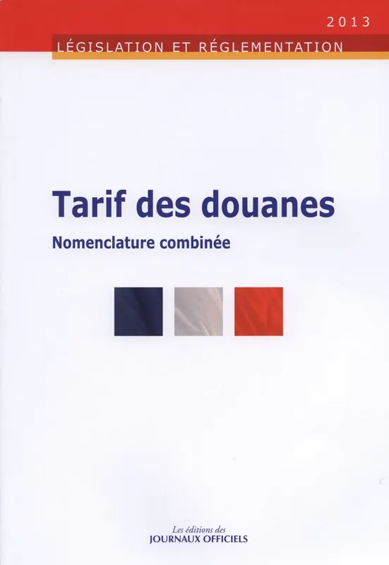 Tarif des douanes, nomenclature combinée France, Direction générale des douanes et droits indirects