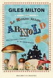 Le monde selon Arnold, Une histoire d'amour et de champignons