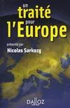 Livres Économie-Droit-Gestion Droit Droit public Un traité pour l'Europe - 1re ed. Nicolas Sarkozy