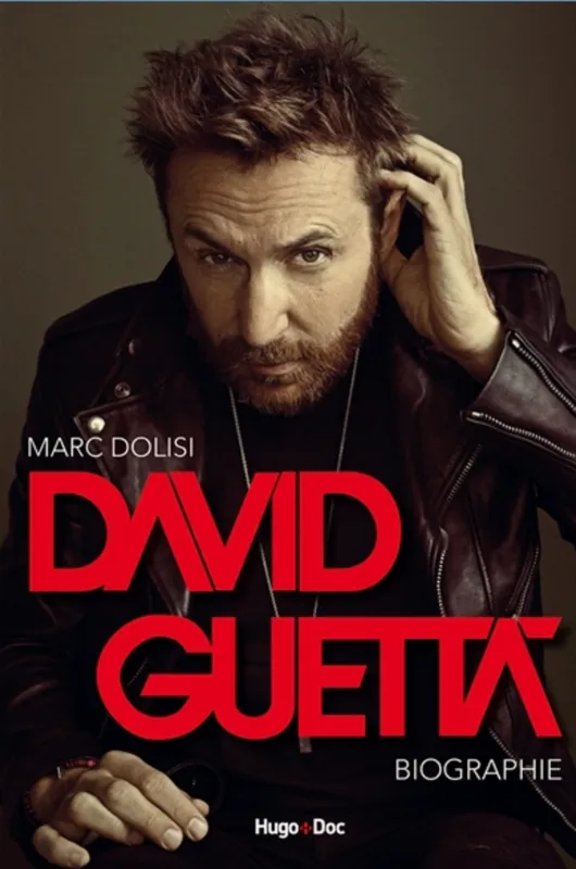 Livres Sciences Humaines et Sociales Actualités David Guetta - Biographie, Biographie Marc Dolisi