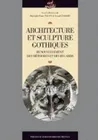 Architecture et sculpture gothiques, Renouvellement des méthodes et des regards