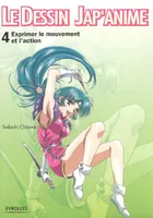 Le dessin jap'anime, 4, Exprimer le mouvement et l'action, Exprimer le mouvement et l'action
