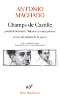 Champs de Castille / Poésies de la guerre / Solitudes, Galeries et autres poèmes