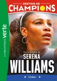 12, Destins de champions 12 - Une biographie de Serena Williams