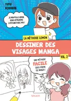 Dessiner des visages manga : La methode Lemon -  Vol. 2, Une méthode facile sous forme de manga !