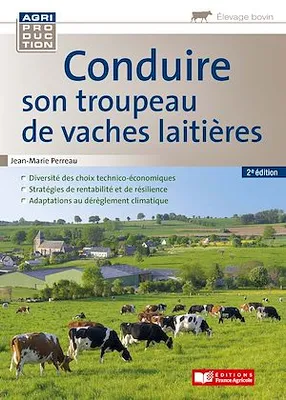 Conduire son troupeau de vaches laitières - 2e edition