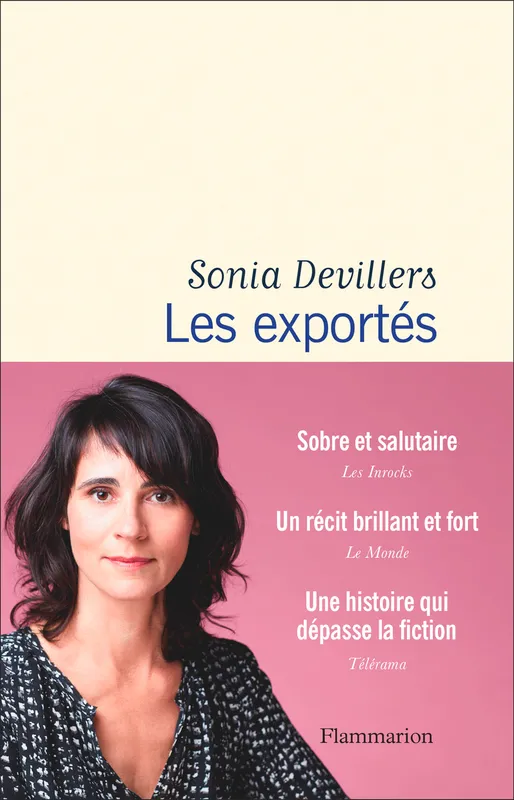 Livres Littérature et Essais littéraires Essais Littéraires et biographies Biographies et mémoires Les Exportés Sonia Devillers