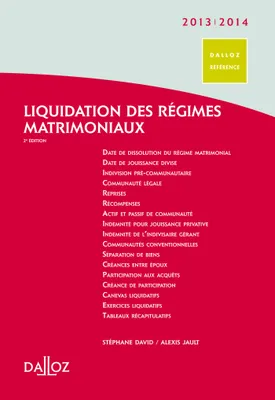 Liquidation des régimes matrimoniaux 2013/2014 - 2 e éd., Dalloz Référence