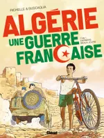 1, Algérie, une guerre française - Tome 01, Derniers beaux jours