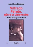 Vilfredo Pareto, génie et visionnaire, Préface de Georges Feltin-Tracol