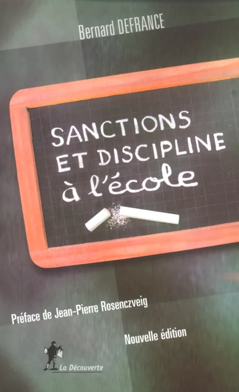 Livres Sciences Humaines et Sociales Sciences sociales Sanctions et discipline à l'école Bernard Defrance