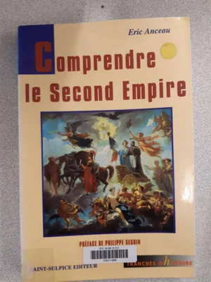 Comprendre le Second Empire