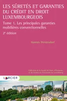 Les sûretés et garanties du crédit en droit luxembourgeois, Tome 1. Les principales garanties mobilières conventionnelles
