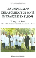 Les grands défis de la politique de santé en France et en Europe, écologie et santé