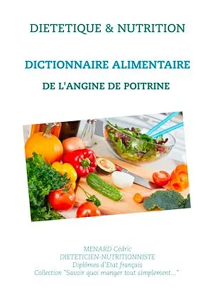 Dictionnaire alimentaire de l'angine de poitrine Cédric Ménard