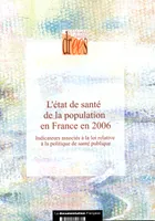 L'état de santé de la population en France en 2006, indicateurs associés à la loi relative à la politique de santé publique