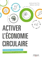 Activer l'économie circulaire, Comment réconcilier l'économie et la nature