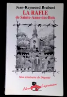 La Rafle de Sainte-Anne-des-Bois, mon itinéraire de déporté