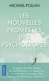 Les nouvelles promesses des psychotropes, Ce que le lsd et la psilocybine nous apprennent sur nous-mêmes, la conscience, la mort, les addictions et la dépression