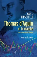 Thomas d'Aquin et le marché, Vers une économie humaine