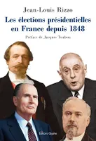 Les élections présidentielles en France depuis 1848, Essai historico-politique