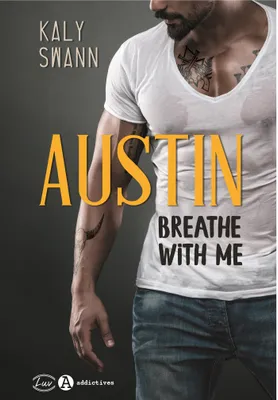 Austin, Breathe with me