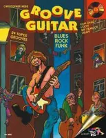 Groove Guitar, 24 Super-Grooves in Style Blues, Rock and Funk. guitar.