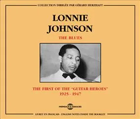 LONNIE JOHNSON THE BLUES THE FIRST OF THE GUITAR HEROES 1925 1947 COFFRET DOUBLE CD AUDIO