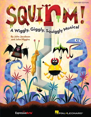 Squirm! / A Wiggly, Giggly, Squiggly Musical
