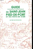 Guide historique et pittoresque de Saint-Jean-Pied-de-Port et du pays de Cize