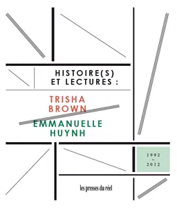 Trisha Brown & Emmanuelle Huynh - Histoire(s) et lectures, Trisha Brown-Emmanuelle Huynh