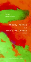 Amour, patrie et soupe de crabes, Roman