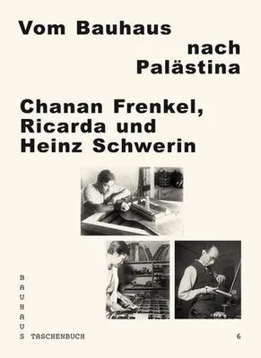 Bauhaus Taschenbuch 06 - Vom Bauhaus nach Palastina /allemand