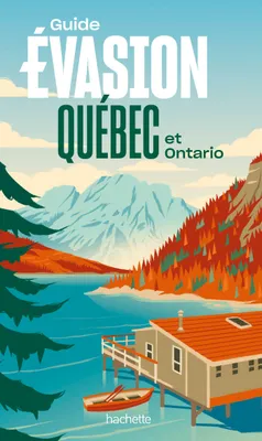 Québec et Ontario Guide Evasion