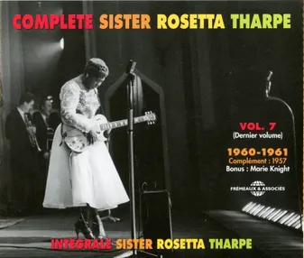 SISTER ROSETTA THARPE - COMPLETE VOL. 7 - 1960-1961 (LAST VOLUME)