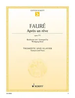 Après un rêve, op. 7/1. trumpet in Bb and piano.
