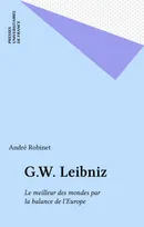 G. W. Leibniz. Le meilleur des mondes par la balance de l'Europe, le meilleur des mondes par la balance de l'Europe
