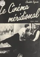 Le cinéma méridional, Le Midi dans le cinéma français (1929-1944)