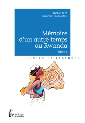 Mémoire d'un autre temps au Rwanda - Tome 6