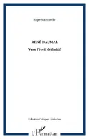 René Daumal, Vers l'éveil définitif