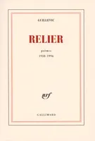 Relier, Poèmes 1938-1996