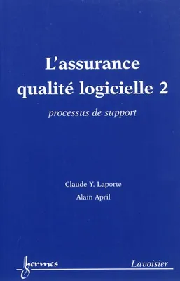 2, L'assurance qualité logicielle 2 : processus de support, processus de support