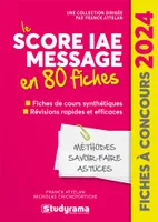 Le Score IAE Message en 80 fiches, 2024