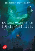 1, La saga Waterfire / Deep blue / Jeunesse, Deep Blue